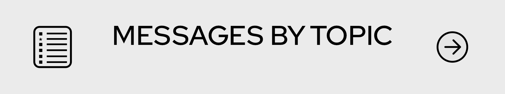 Looking for a specific topic check out our topical series of messages